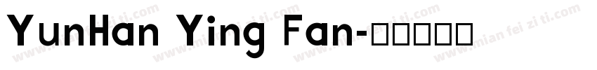 YunHan Ying Fan字体转换